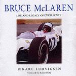 Bruce McLaren : Life and Legacy of Excellence
