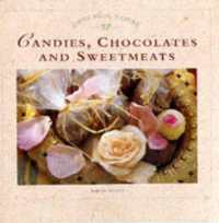 Candies, Chocolates and Sweetmeats (Gifts from Nature S.)