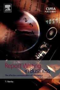 Report Writing in Business : The Effective Communication of Information (Cima Exam Support Books) （2ND）