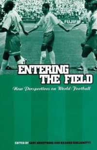 Entering the Field : New Perspectives on World Football (Explorations in Anthropology)