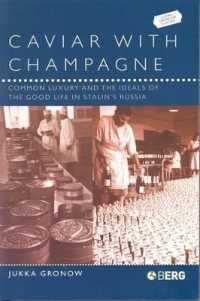 Caviar with Champagne : Common Luxury and the Ideals of the Good Life in Stalin's Russia (Leisure, Consumption and Culture)