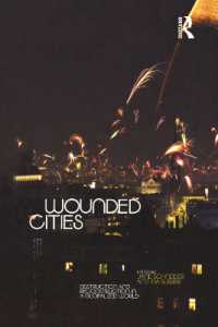 都市の破壊と再生<br>Wounded Cities : Destruction and Reconstruction in a Globalized World