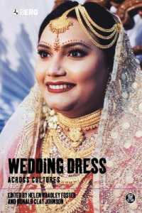 花嫁衣裳の文化研究<br>Wedding Dress across Cultures (Dress, Body, Culture)