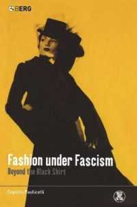 イタリア・ファシズムとファッション<br>Fashion under Fascism : Beyond the Black Shirt (Dress, Body, Culture)