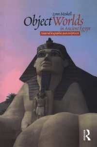 Object Worlds in Ancient Egypt : Material Biographies Past and Present (Materializing Culture)