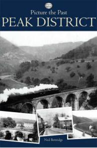 Picture the Past Peak District -- Hardback