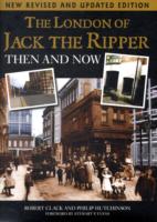 London of Jack the Ripper : Then and Now -- Hardback （Rev ed）