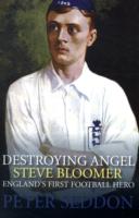 Steve Bloomer : Destroying Angel