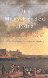 Many-headed Hydra : The Hidden History of the Revolutionary Atlantic -- Paperback （Revised ed）