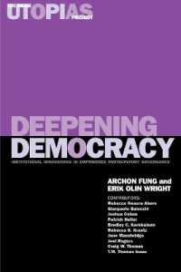 Deepening Democracy : Institutional Innovations in Empowered Participatory Governance (The Real Utopias Project)