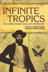 Infinite Tropics : An Alfred Russel Wallace Anthology
