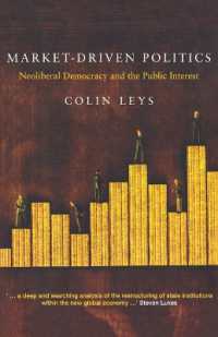 Market-Driven Politics : Neoliberal Democracy and the Public Interest
