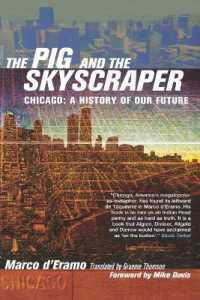 The Pig and the Skyscraper : Chicago: a History of Our Future