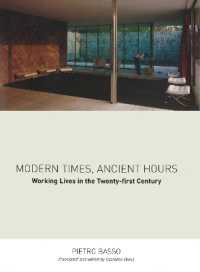Modern Times, Ancient Hours : Working Lives in the Twenty-First Century