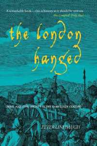 １８世紀ロンドンの犯罪と市民社会（新版）<br>The London Hanged : Crime and Civil Society in the Eighteenth Century