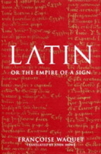 ラテン語または記号の帝国（英訳）<br>Latin or the Empire of a Sign : From the Sixteenth to the Twentieth Centuries