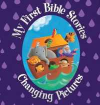 My First Bible Stories : Changing Pictures （ACT INA）