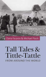 Tall Tales and Tittle-Tattle: From Around the World