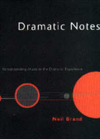 Dramatic Notes : Foregrounding Music in the Dramatic Experience