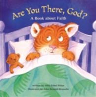 Are you There God? : A Book about Faith -- Hardback