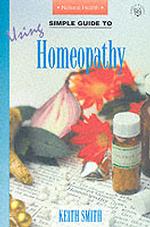 Simple Guide to Using Homeopathy