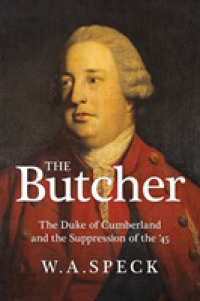 The Butcher : The Duke of Cumberland and the Suppression of the '45 （2ND）