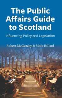 The Public Affairs Guide to Scotland : Influencing Policy and Legislation