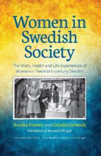 Women in Swedish Society : The Work, Health and Life Experiences of Women in Twentieth-century Sweden (Scandinavia and the Baltic - Transnational and International Challenges)
