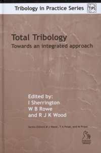 Total Tribology : Towards an Integrated Approach (Tribology in Practice)