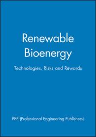 Renewable Bioenergy - Technologies, Risks and Rewards : Imeche Conference Transaction 2003-3 (Imeche Event Publications)
