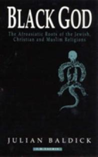 Black God : Afroasiatic Roots of the Jewish， Christian and Muslim Religions