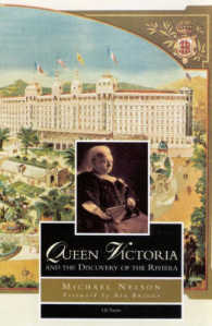 Queen Victoria and the Discovery of the Riviera
