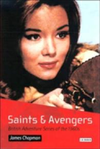 イギリスとアメリカの連続テレビ番組におけるジャンルとイデオロギー<br>Saints and Avengers : British Adventure Series of the 1960s (Popular Tv Genres)