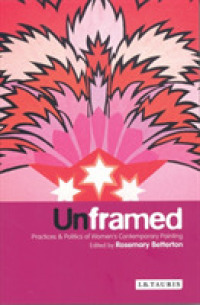 Unframed : Practices and Politics of Women's Contemporary Painting