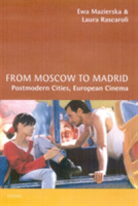 From Moscow to Madrid : Postmodern Cities, European Cinema (Cinema and Society)