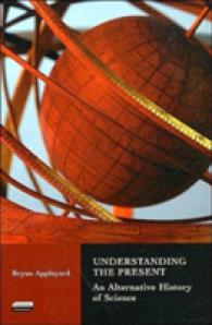 Understanding the Present : Alternative History of Science （Reprint）