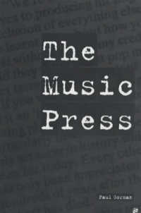 In Their Own Write : Adventures in the Music Press