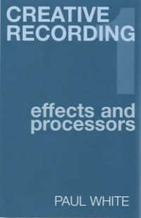 Creative Recording 1 : Effects & Processors