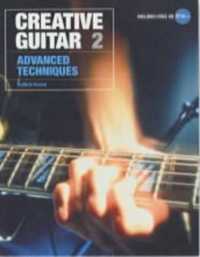 Creative Guitar 2 : Advanced Techniques