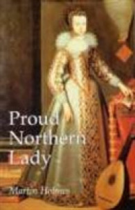 Proud Northern Lady : Lady Anne Clifford 1590-1676