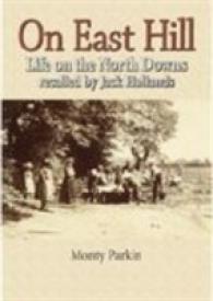 On East Hill : Life on the North Downs -- Paperback / softback
