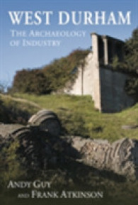 West Durham : The Archaeology of Industry