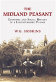The Midland Peasant : Economic and Social History of a Leicestershire VIllage