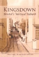 Kingsdown : Bristol's Vertical Suburb