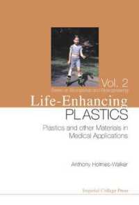 Life-enhancing Plastics: Plastics and Other Materials in Medical Applications (Series on Biomaterials and Bioengineering)
