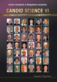 偉大な科学者との対話ＶＩ<br>Candid Science Vi: More Conversations with Famous Scientists