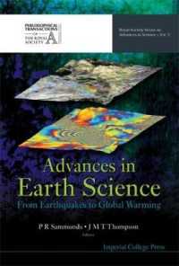 地球科学における進歩：地震から地球温暖化まで<br>Advances in Earth Science: From Earthquakes to Global Warming (Royal Society Series on Advances in Science)