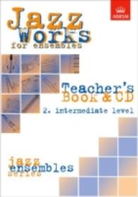 Jazz Works for ensembles, 2. Intermediate Level (Teacher's Book & CD) (Abrsm Exam Pieces)