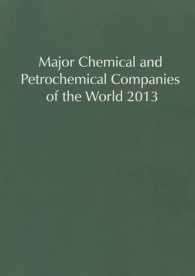 化学・石油化学産業主要企業年鑑（2013年版）<br>Major Chemical and Petrochemical Companies of the World (Major Chemical & Petrochemical Companies of the World) （17TH）
