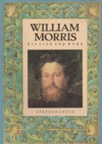 William Morris : His Life and Work